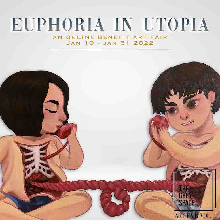 Euphoria In Utopia | The Grey Space Art Fair Vol. 1 | Jan 2022
