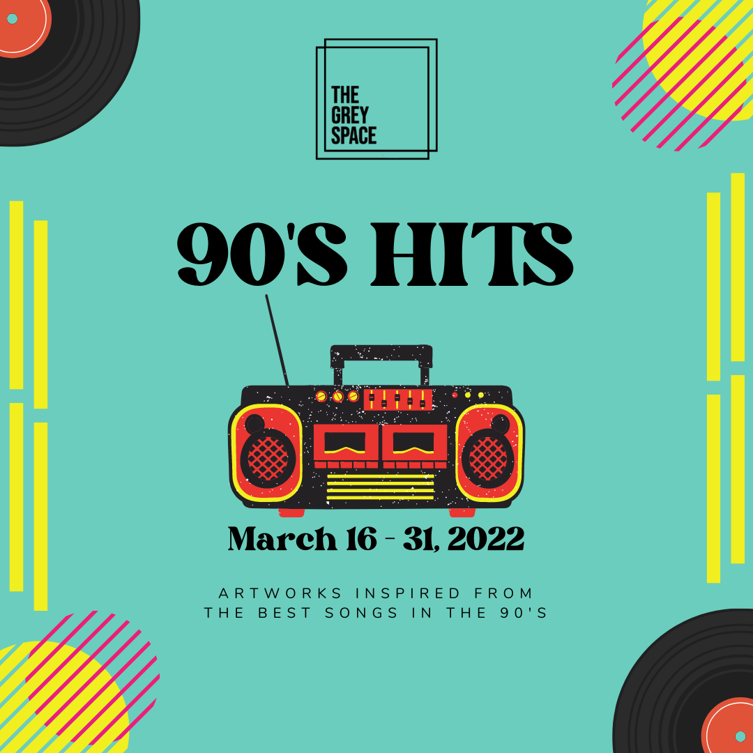 90's Hits | The Grey Space Art Fair Vol. 3 | Mar 2022